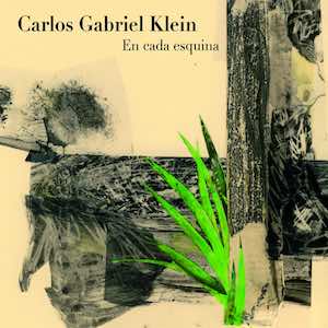 Carlos Gabriel Klein - En Cada Esquina.jpeg